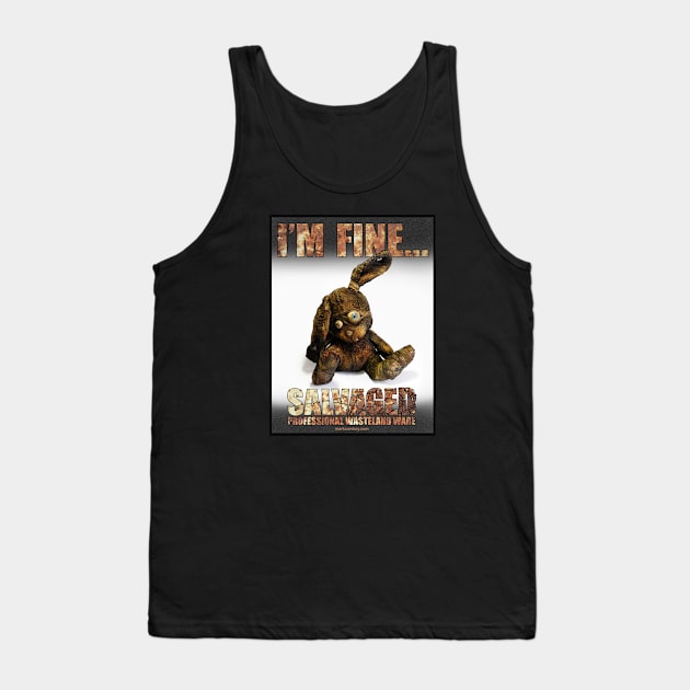 SALVAGED Ware - I'm Fine... Tank Top by SALVAGED Ware